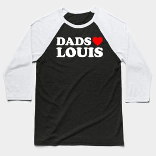 Dads Love Louis - Dads Heart Louis Baseball T-Shirt